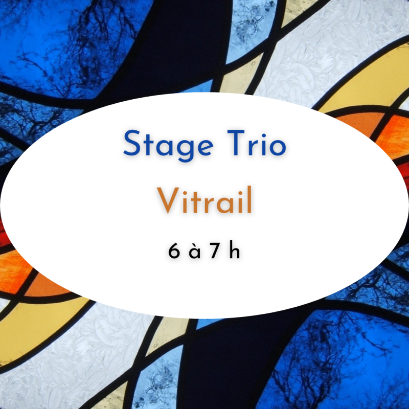 Stage Trio - Vitrail - 1 jour