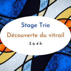 Stage Trio - Découverte du vitrail